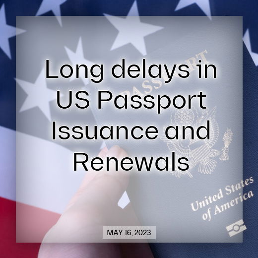 Long delays in US Passport issuance and renewals